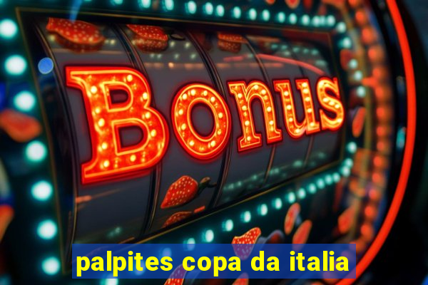 palpites copa da italia